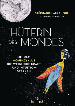 Stéphanie Lafranque: Hüterin des Mondes