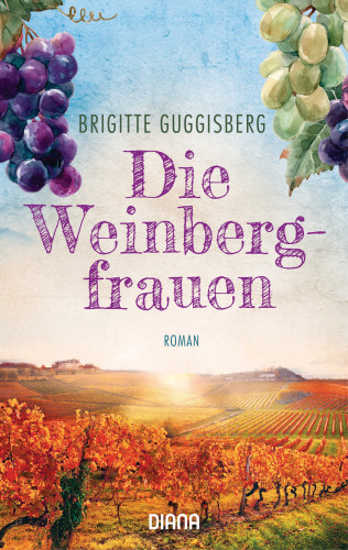 Brigitte Guggisberg: Die Weinbergfrauen