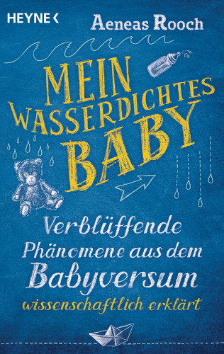 Aeneas Rooch: Mein wasserdichtes Baby