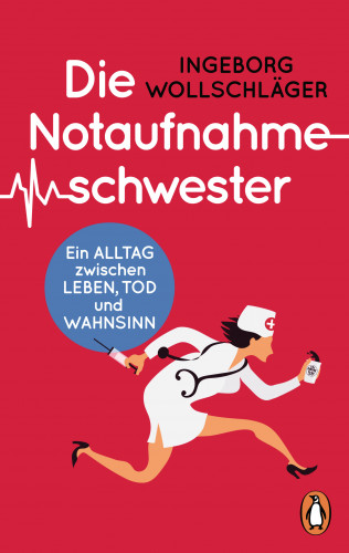 Ingeborg Wollschläger: Die Notaufnahmeschwester