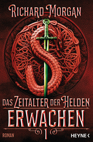 Richard Morgan: Das Zeitalter der Helden 1 - Erwachen