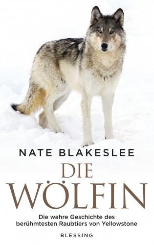 Nate Blakeslee: Die Wölfin