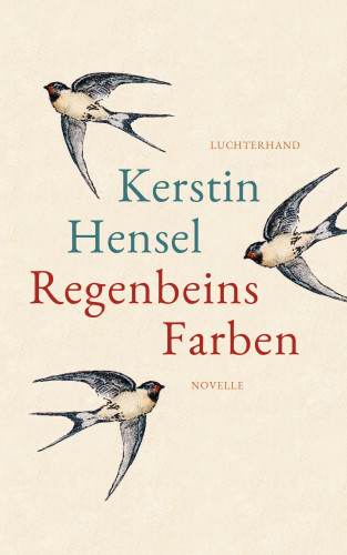 Kerstin Hensel: Regenbeins Farben