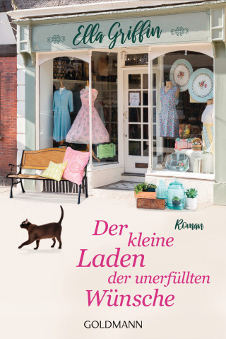 Ella Griffin: Der kleine Laden der unerfüllten Wünsche