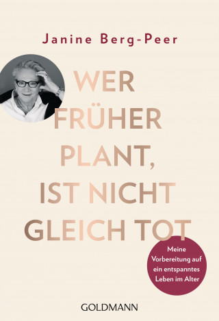 Janine Berg-Peer: Wer früher plant, ist nicht gleich tot