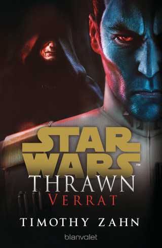 Timothy Zahn: Star Wars™ Thrawn - Verrat