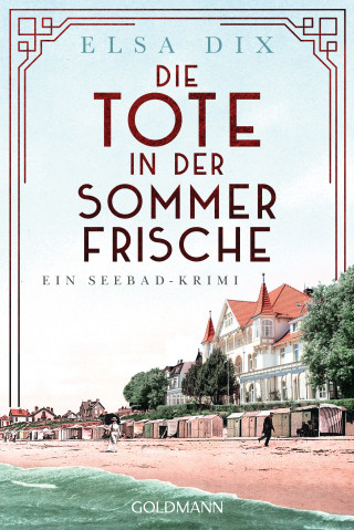 Elsa Dix: Die Tote in der Sommerfrische