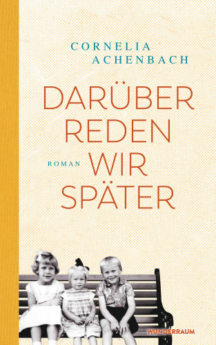 Cornelia Achenbach: Darüber reden wir später