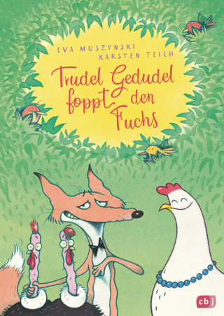 Eva Muszynski, Karsten Teich: Trudel Gedudel foppt den Fuchs