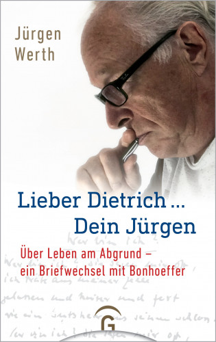 Jürgen Werth: Lieber Dietrich ... Dein Jürgen