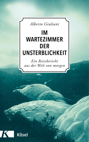 Alberto Giuliani: Im Wartezimmer der Unsterblichkeit