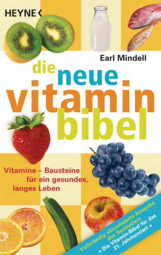 Earl Mindell: Die neue Vitamin-Bibel