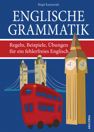 Birgit Kasimirski: Englische Grammatik. Regeln, Beispiele, Übungen für ein fehlerfreies Englisch