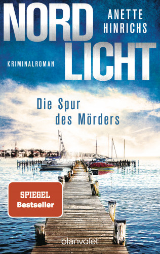 Anette Hinrichs: Nordlicht - Die Spur des Mörders