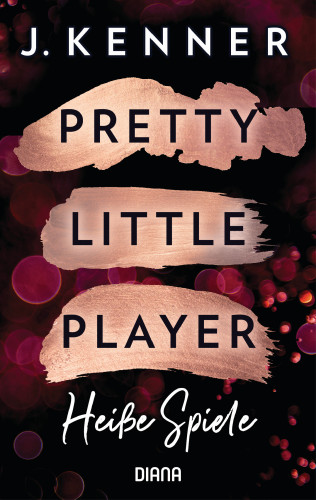 J. Kenner: Pretty Little Player. Heiße Spiele