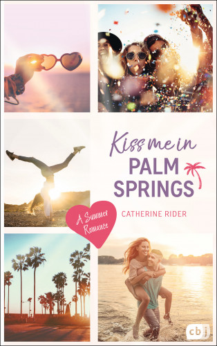 Catherine Rider: Kiss me in Palm Springs