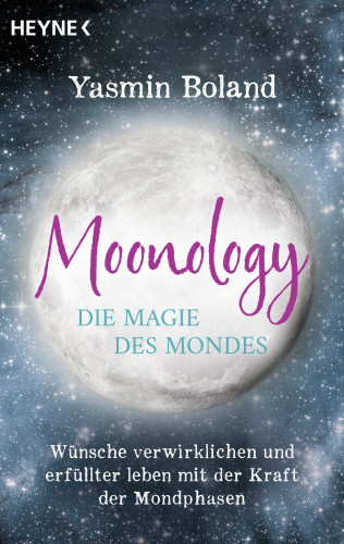 Yasmin Boland: Moonology – Die Magie des Mondes