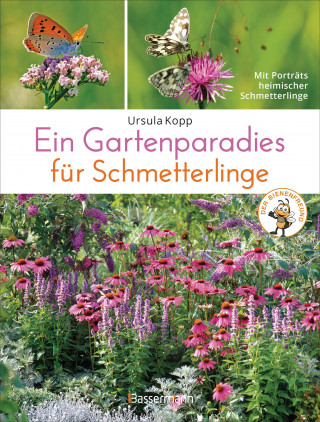 Ursula Kopp: Ein Gartenparadies für Schmetterlinge. Die schönsten Blumen, Stauden, Kräuter und Sträucher für Falter und ihre Raupen. Artenschutz und Artenvielfalt im eigenen Garten. Natürlich bienenfreundlich.