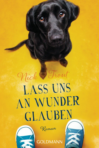 Nick Trout: Lass uns an Wunder glauben