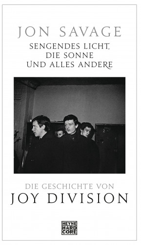 Jon Savage: Sengendes Licht, die Sonne und alles andere