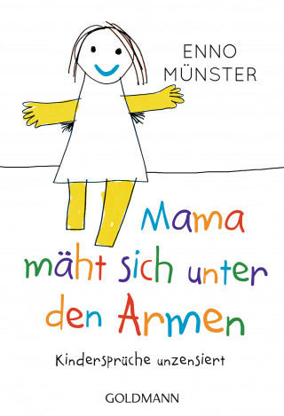 Enno Münster: "Mama mäht sich unter den Armen!"