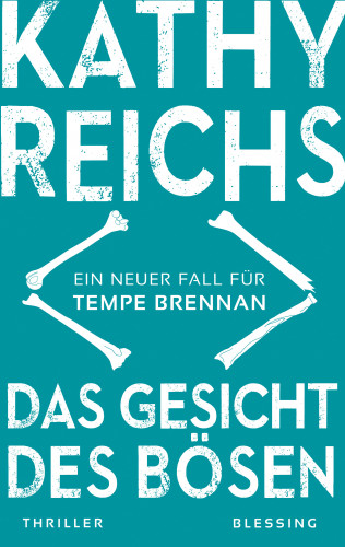 Kathy Reichs: Das Gesicht des Bösen