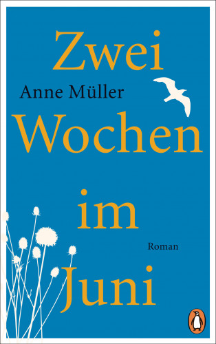 Anne Müller: Zwei Wochen im Juni