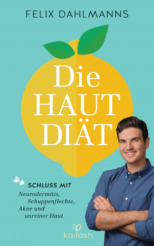 Felix Dahlmanns: Die Hautdiät