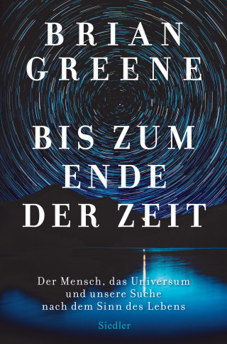 Brian Greene: Bis zum Ende der Zeit