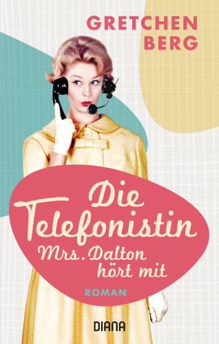 Gretchen Berg: Die Telefonistin – Mrs. Dalton hört mit