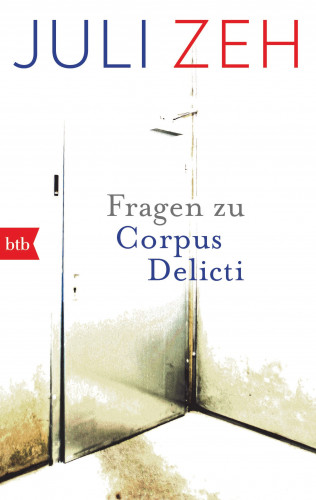 Juli Zeh: Fragen zu „Corpus Delicti“