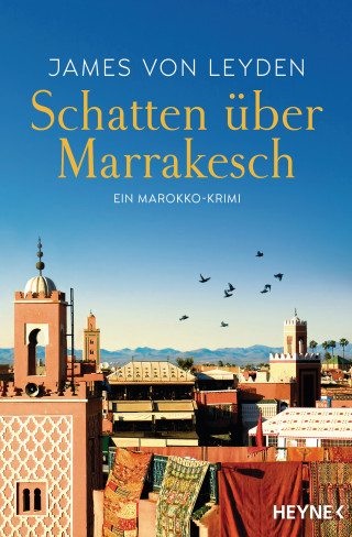 James von Leyden: Schatten über Marrakesch