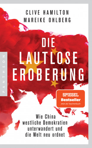 Clive Hamilton, Mareike Ohlberg: Die lautlose Eroberung