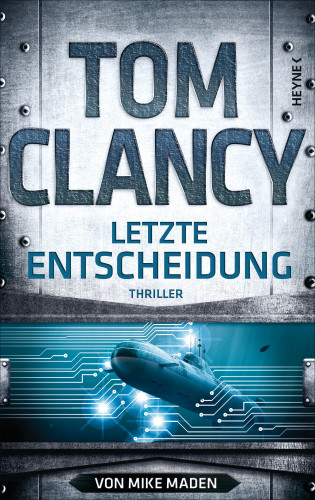 Tom Clancy, Mike Maden: Letzte Entscheidung