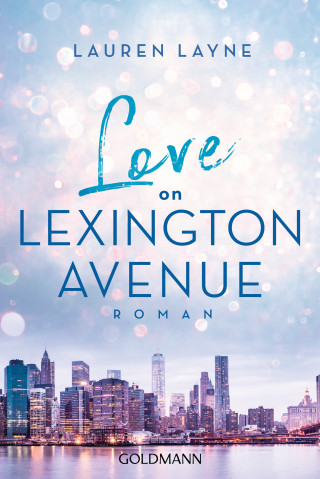Lauren Layne: Love on Lexington Avenue