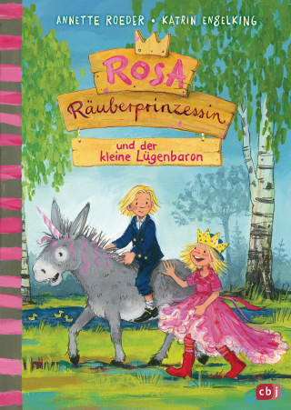 Annette Roeder: Rosa Räuberprinzessin und der kleine Lügenbaron