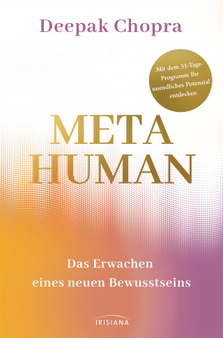 Deepak Chopra: Metahuman - das Erwachen eines neuen Bewusstseins
