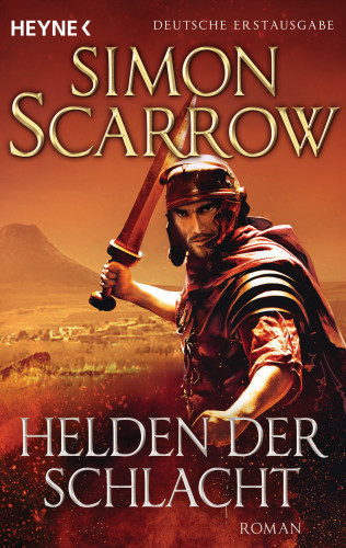 Simon Scarrow: Helden der Schlacht