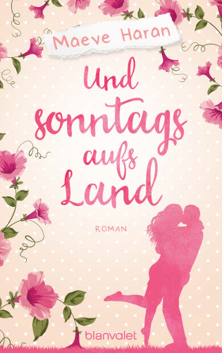 Maeve Haran: Und sonntags aufs Land