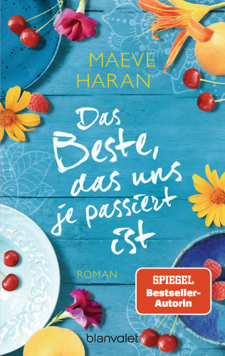 Maeve Haran: Das Beste, das uns je passiert ist