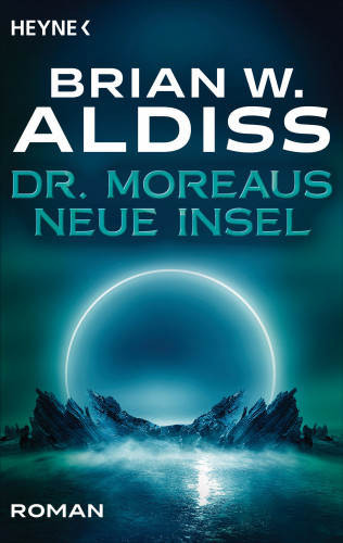 Brian W. Aldiss: Dr. Moreaus neue Insel
