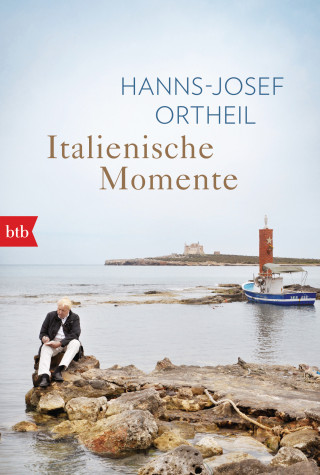 Hanns-Josef Ortheil: Italienische Momente