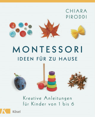 Chiara Piroddi: Montessori - Ideen für zu Hause