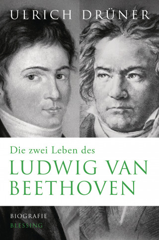 Ulrich Drüner: Die zwei Leben des Ludwig van Beethoven