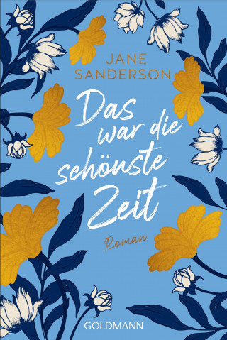 Jane Sanderson: Das war die schönste Zeit