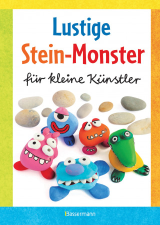 Norbert Pautner: Lustige Stein-Monster für kleine Künstler. Basteln mit Steinen aus der Natur. Ab 5 Jahren