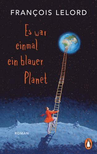 François Lelord: Es war einmal ein blauer Planet