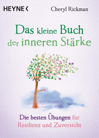 Cheryl Rickman: Das kleine Buch der inneren Stärke