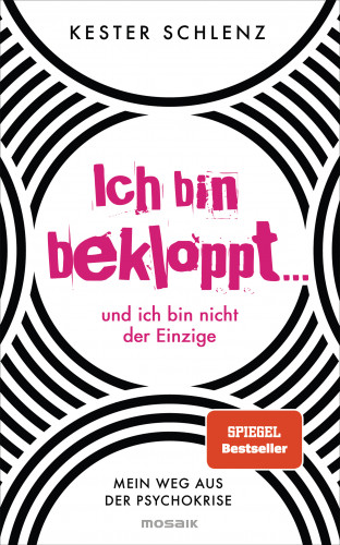 Kester Schlenz: Ich bin bekloppt ... und ich bin nicht der Einzige