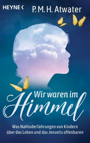 P.M.H. Atwater: Wir waren im Himmel